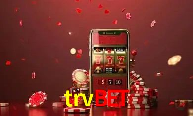Explore as vantagens do trvbet: serviço profissional e confiabilidade